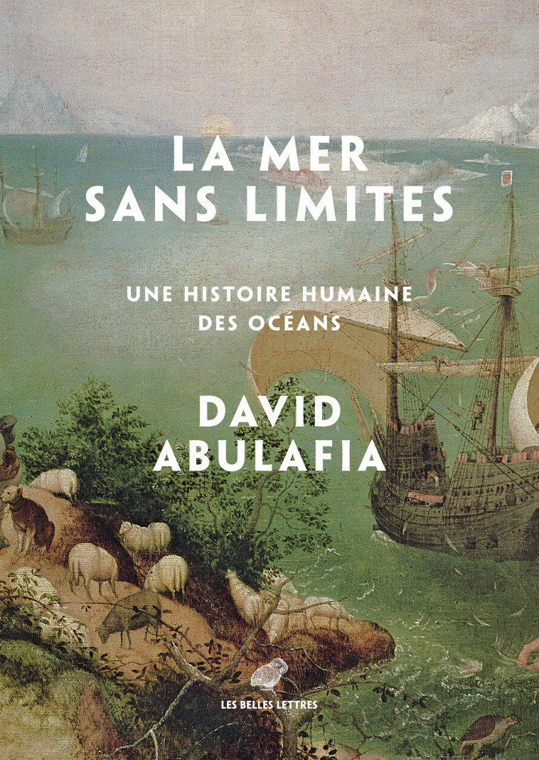 La Mer sans limites - David Abulafia, Olivier Salvatori - BELLES LETTRES