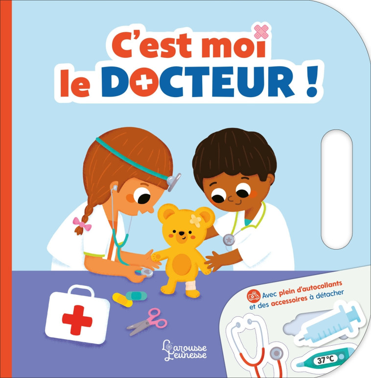 C'EST MOI LE DOCTEUR ! - Aurore Meyer - LAROUSSE