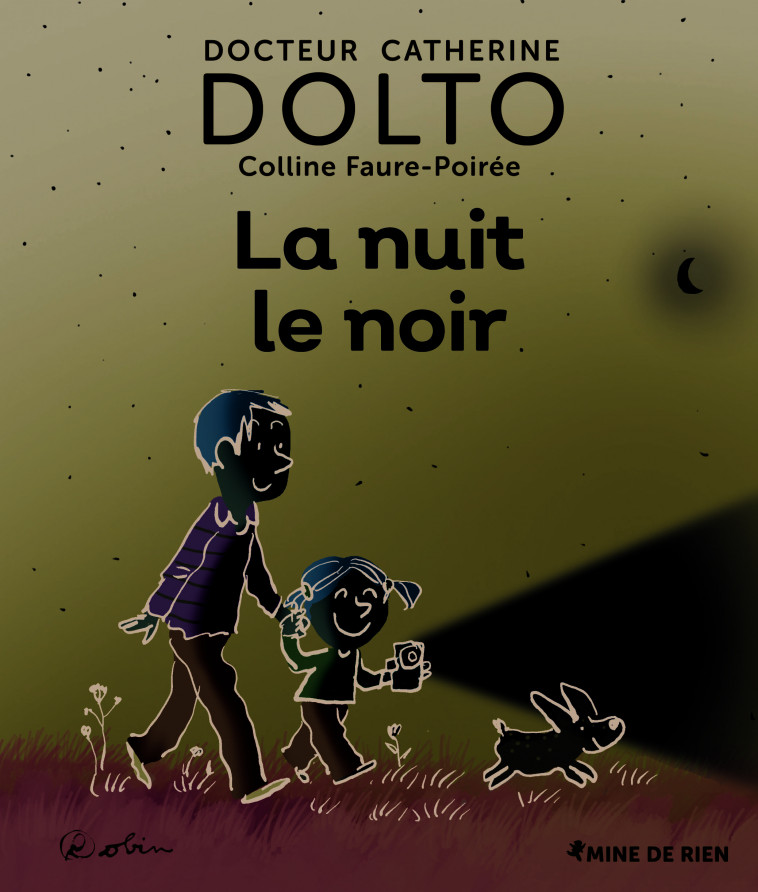 La nuit le noir - Colline Faure-Poirée, Catherine Dolto,  Robin - GALL JEUN GIBOU