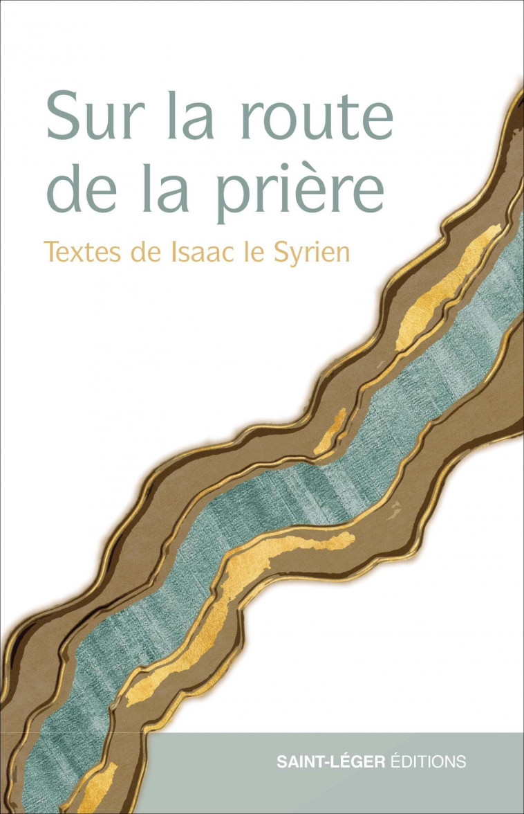 Sur la route de la Prière - Didier Rance - SAINT LEGER