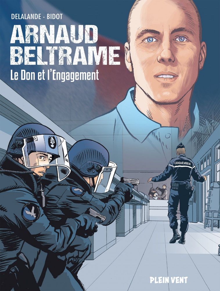 Arnaud Beltrame - Arnaud Delalande, Laurent Bidot - PLEIN VENT