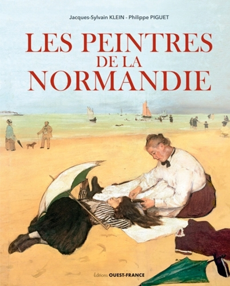 Les Peintres de la Normandie - Jacques-Sylvain Klein, Philippe Piguet - OUEST FRANCE