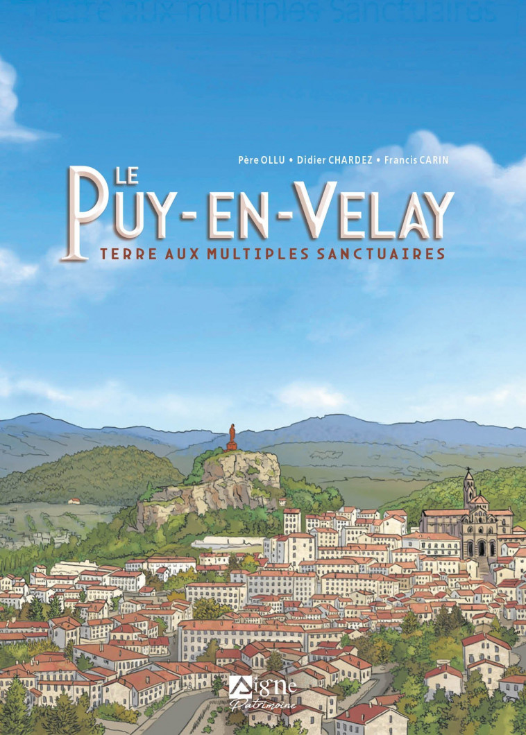 BD LE-PUY-EN-VELAY - Jean-Loïc Ollu, Francis CARYN, Didier CHARDEZ - SIGNE