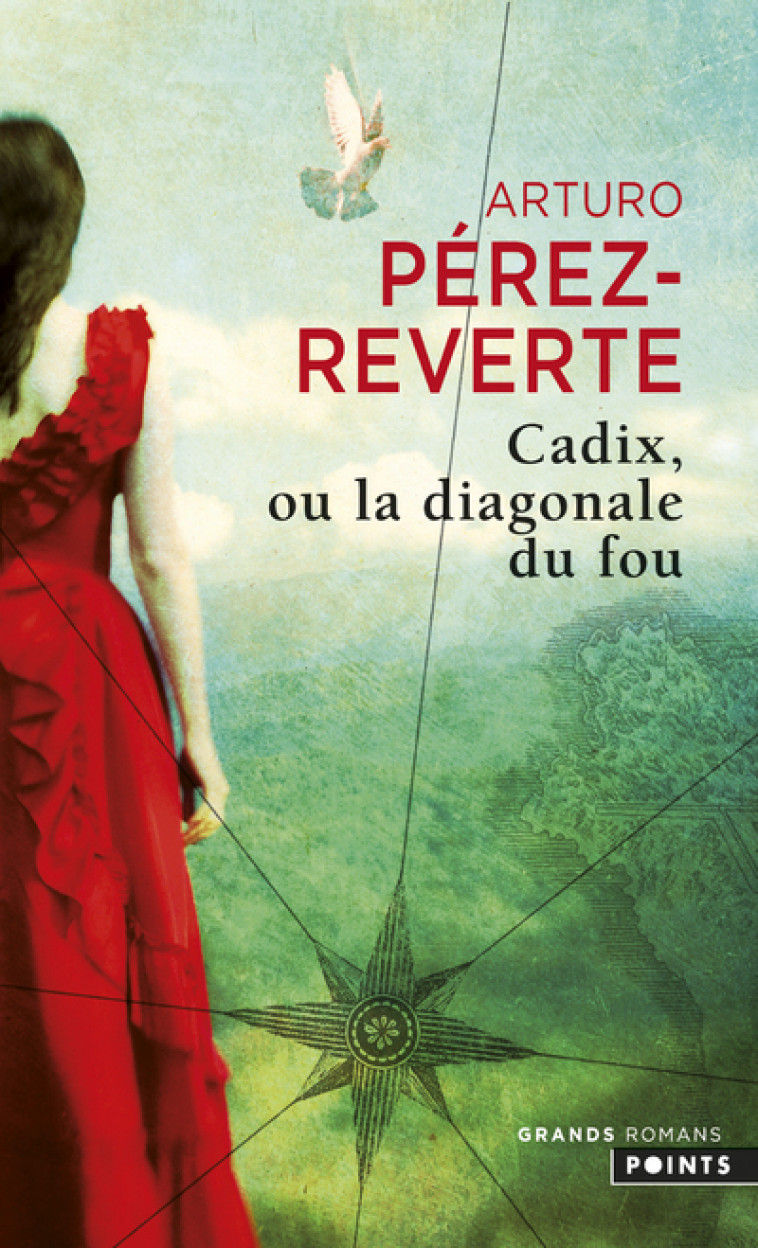 Cadix, ou la diagonale du fou - Arturo Pérez-Reverte Arturo Pérez-Reverte, Arturo Perez-Reverte,  ARTURO PEREZ-REVERTE - POINTS