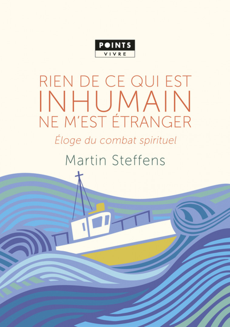 Rien de ce qui est inhumain ne m'est étranger - Martin Steffens - POINTS