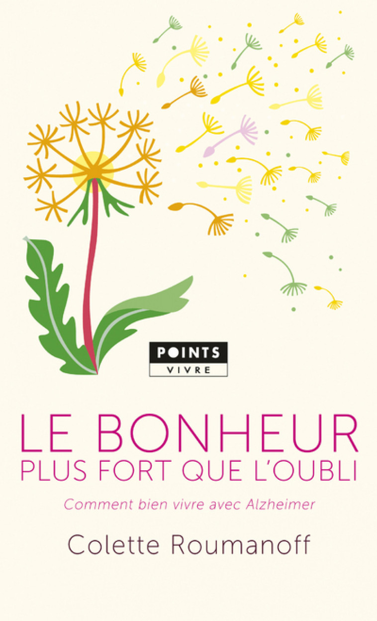 Le Bonheur plus fort que l'oubli - Colette Roumanoff, Françoise Forette - POINTS