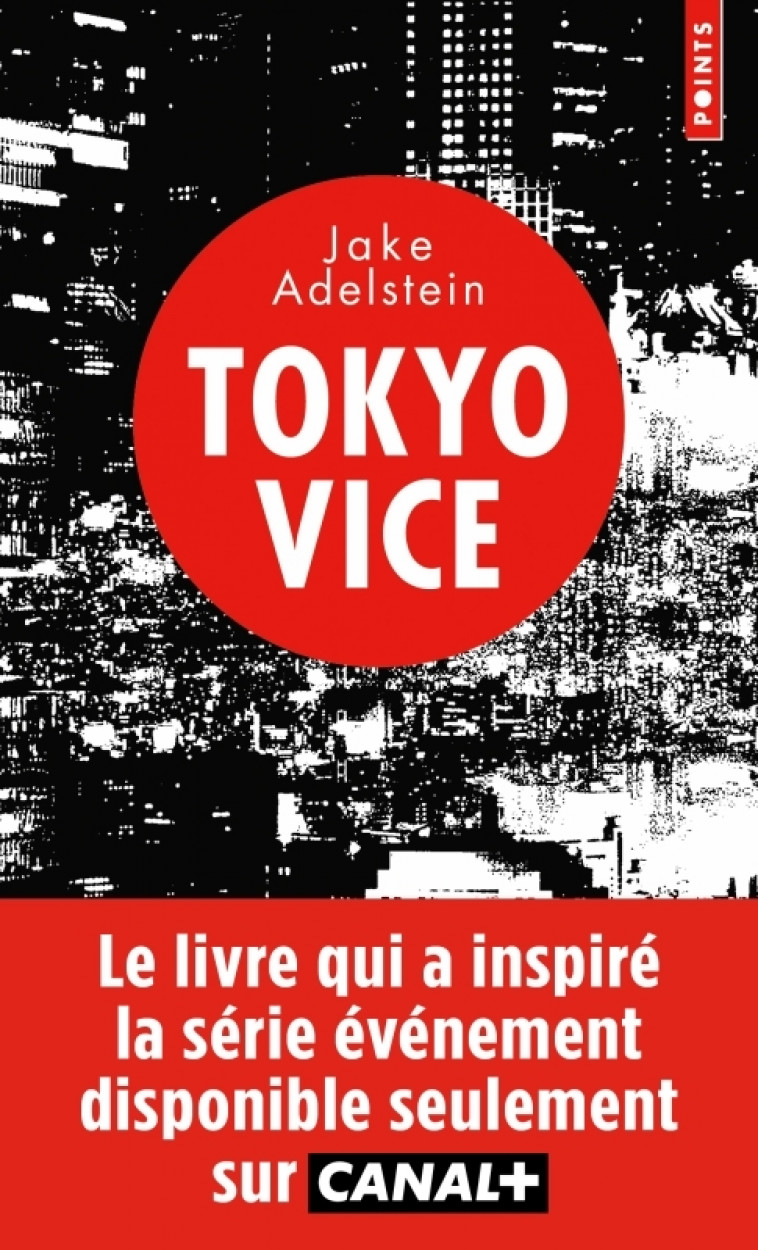 Tokyo Vice - Jake Adelstein, Cyril Gay - POINTS