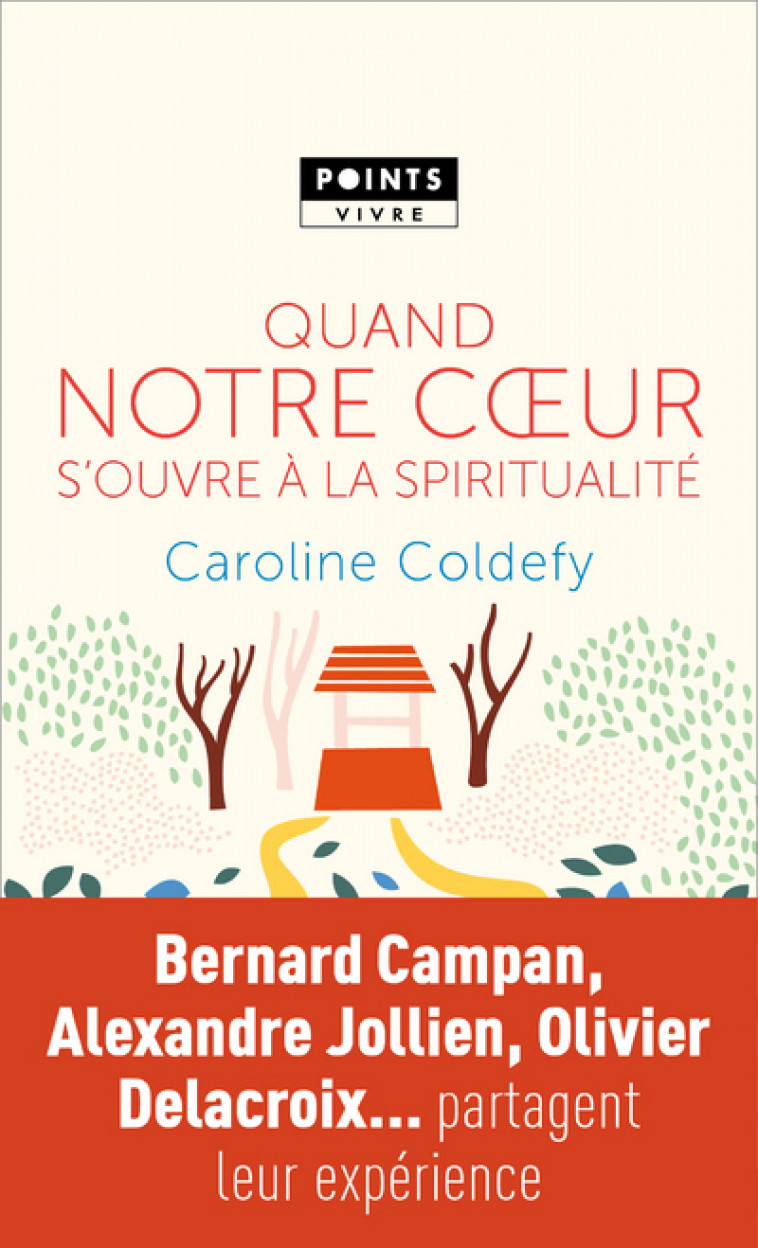 Quand notre c ur s ouvre à la spiritualité - Caroline Coldefy - POINTS