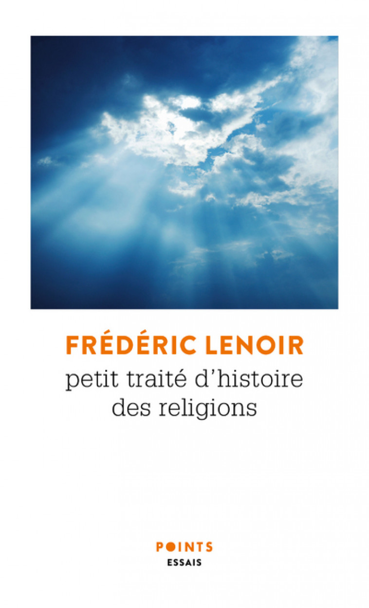 Petit traité d'histoire des religions - Frédéric Lenoir - POINTS