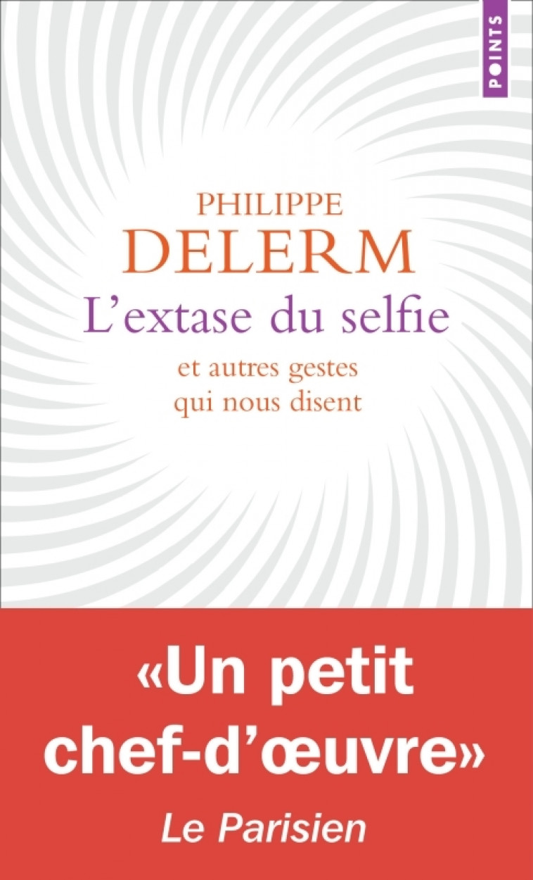 L'Extase du selfie - Philippe Delerm - POINTS