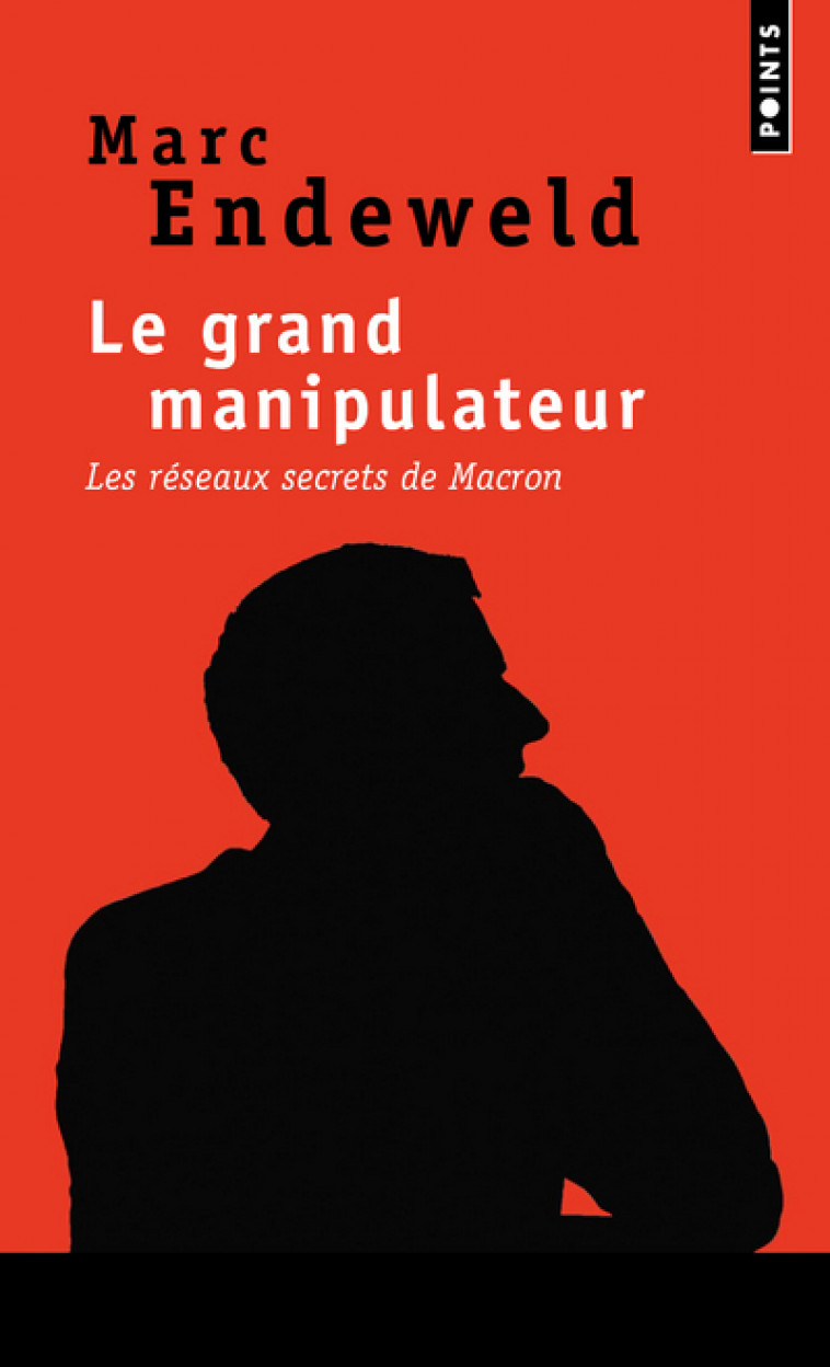 Le Grand Manipulateur - Marc Endeweld - POINTS