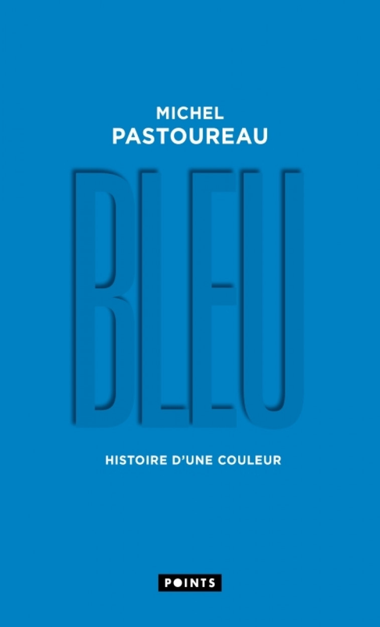 Bleu - Michel Pastoureau - POINTS