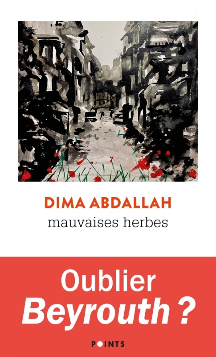 Mauvaises herbes - Dima Abdallah - POINTS