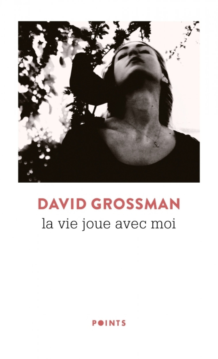 La Vie joue avec moi - David Grossman - POINTS