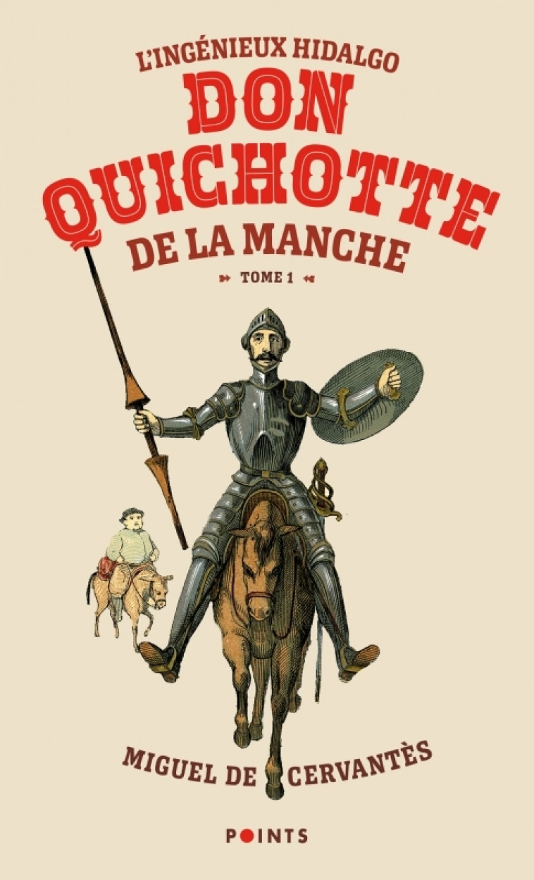 L'Ingénieux Hidalgo Don Quichotte de la Manche - Tome 1 - Miguel de Cervantès - POINTS