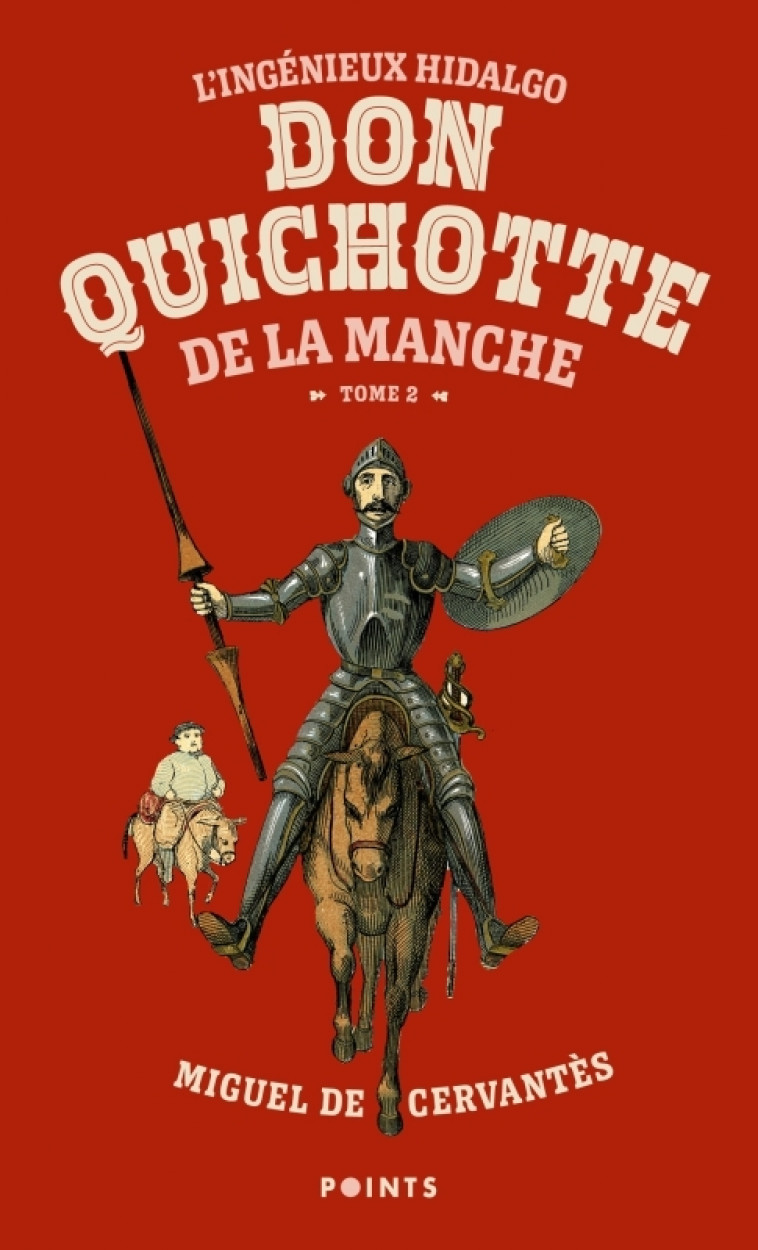 L'Ingénieux Hidalgo Don Quichotte de la Manche - Tome 2 - Miguel de Cervantès - POINTS