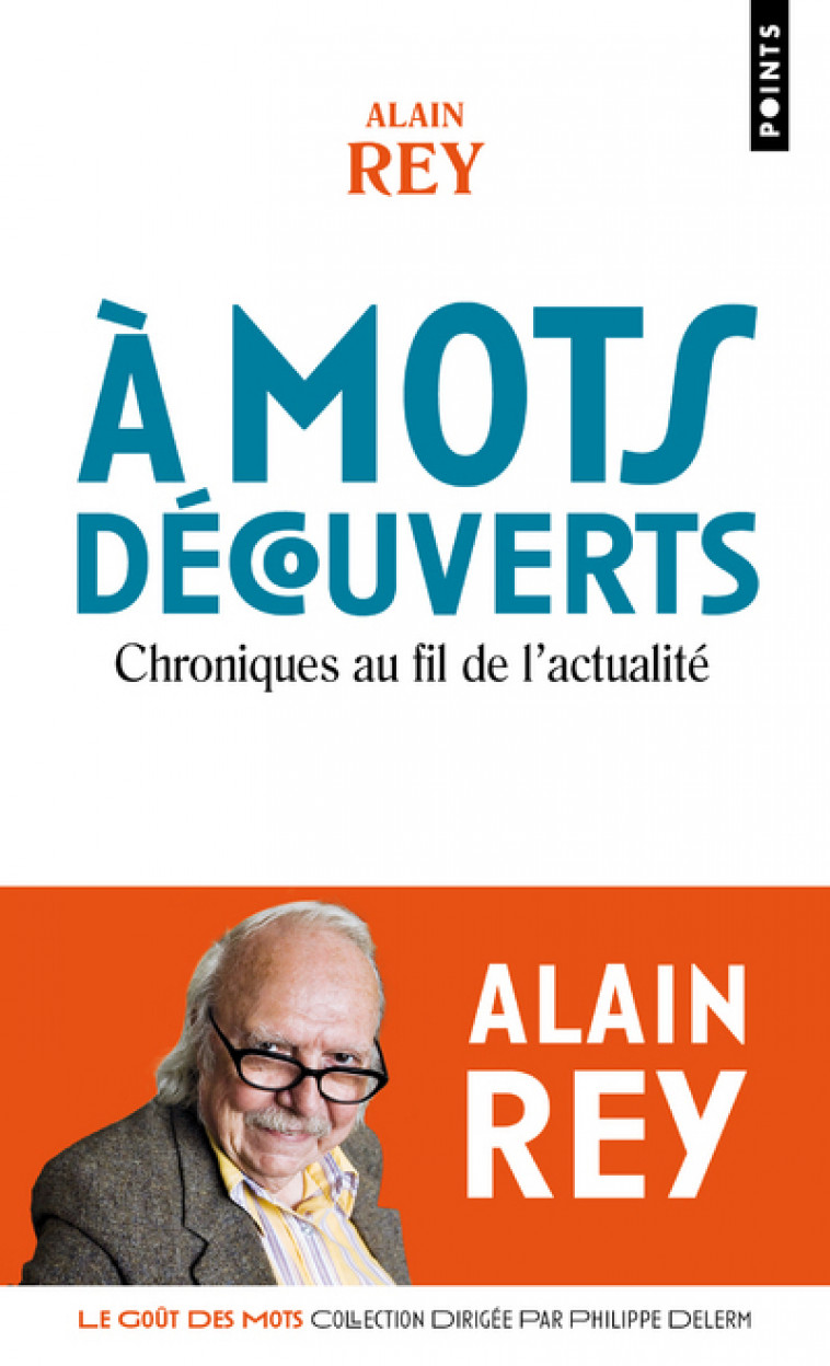 A mots découverts - Alain Rey - POINTS