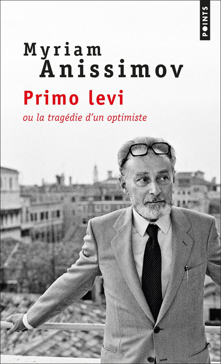 Primo Levi ou la tragédie d'un optimiste - Myriam Anissimov - POINTS