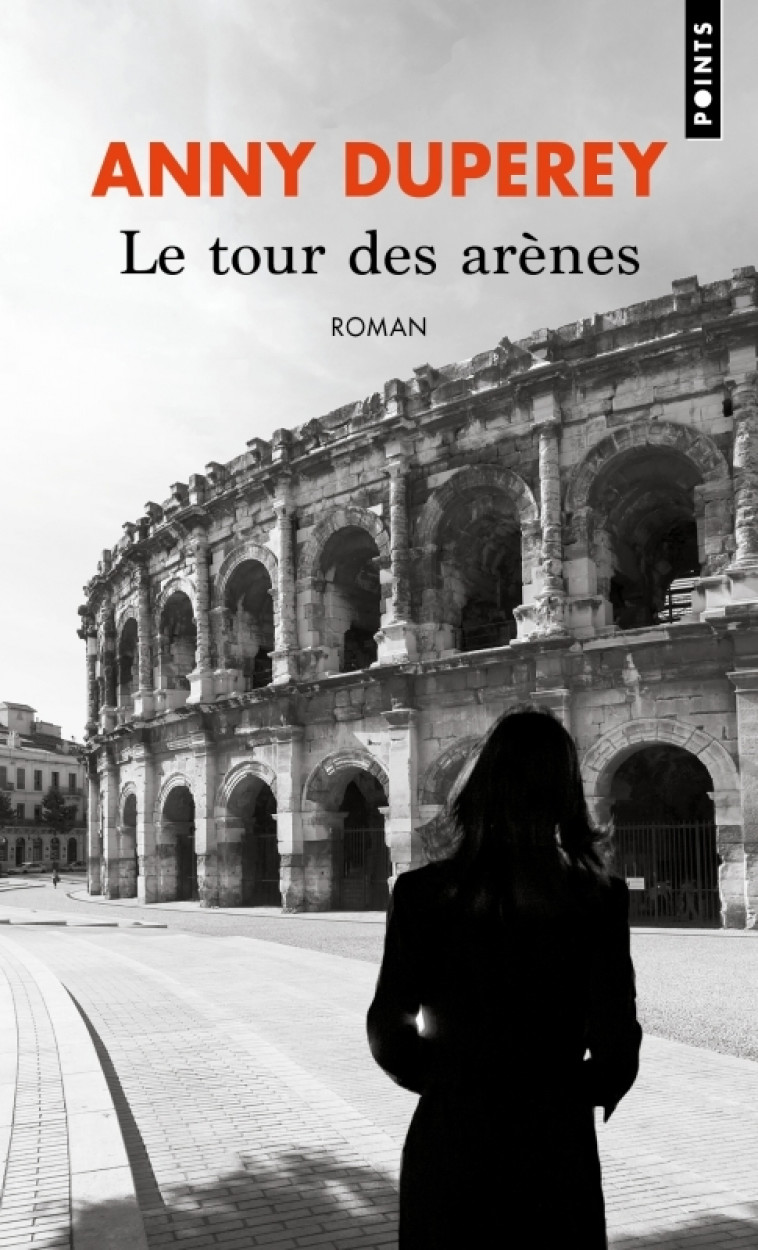 Le Tour des arènes - Anny Duperey - POINTS