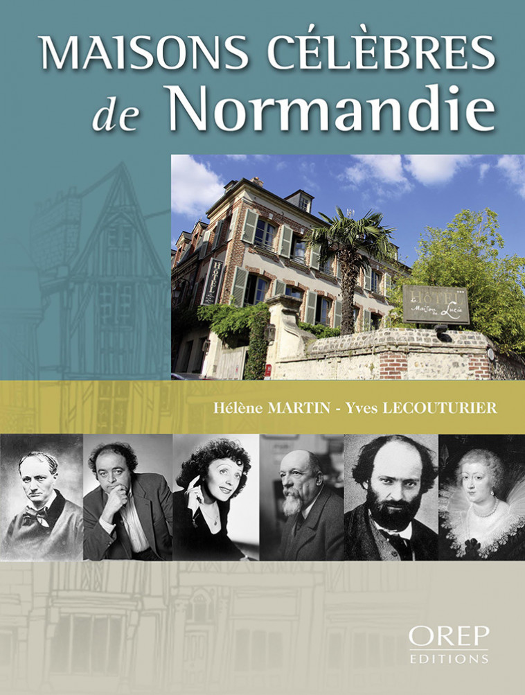 Maisons célèbres de Normandie (tome 2) -  LECOUTURIER-MARTIN - OREP