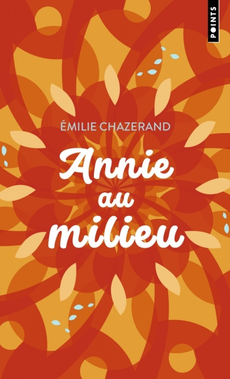 Annie au milieu - Émilie Chazerand - POINTS