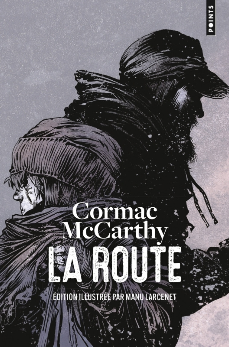 La Route - Édition cartonnée et illustrée - Cormac McCarthy, François Hirsch, Manu LARCENET - POINTS