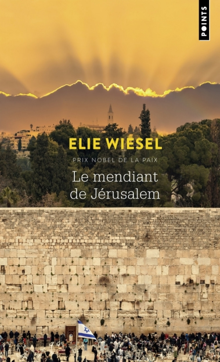 Le Mendiant de Jérusalem - Elie Wiesel - POINTS