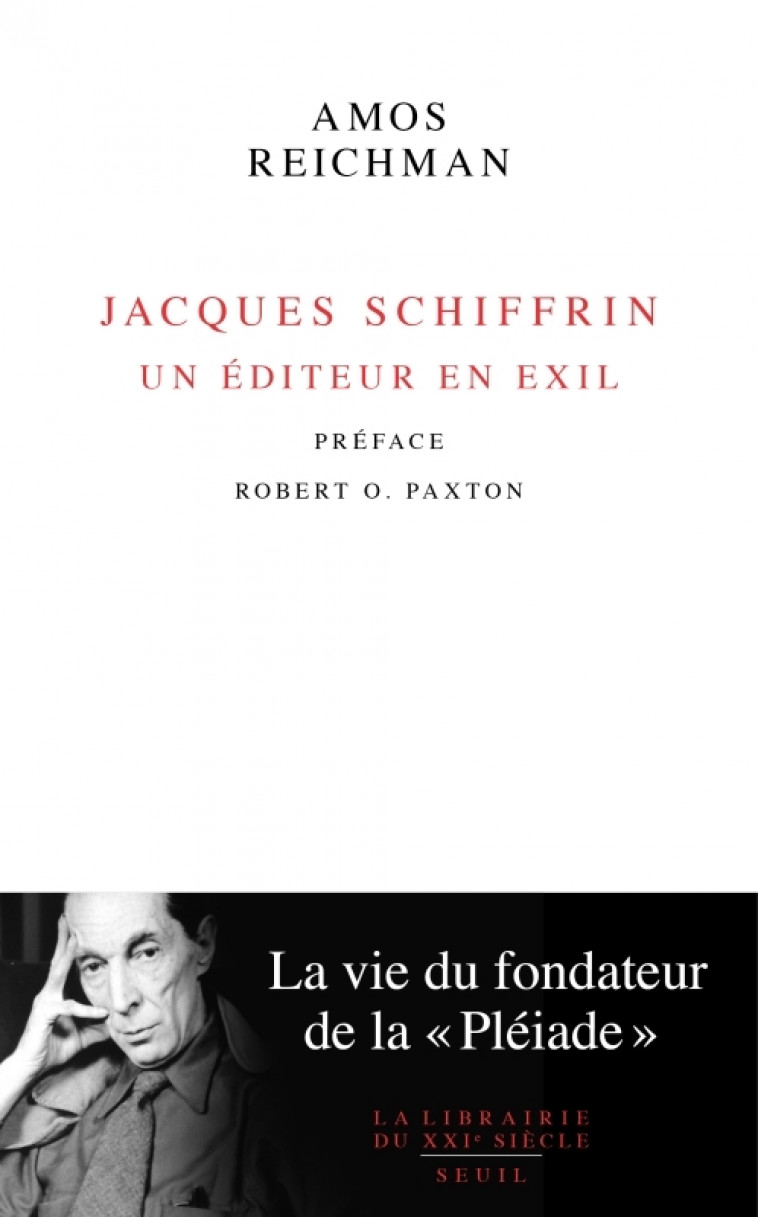 JACQUES SCHIFFRIN. UN ÉDITEUR EN EXIL - REICHMAN AMOS - SEUIL