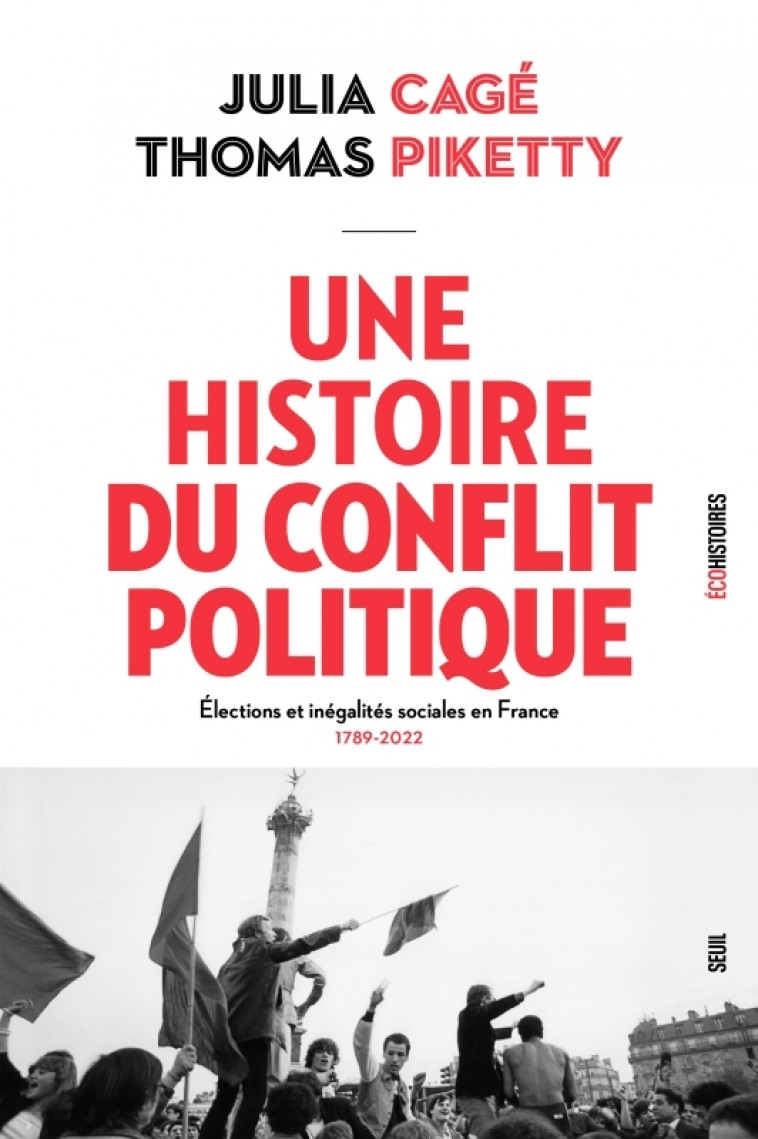 UNE HISTOIRE DU CONFLIT POLITIQUE - PIKETTY THOMAS - SEUIL