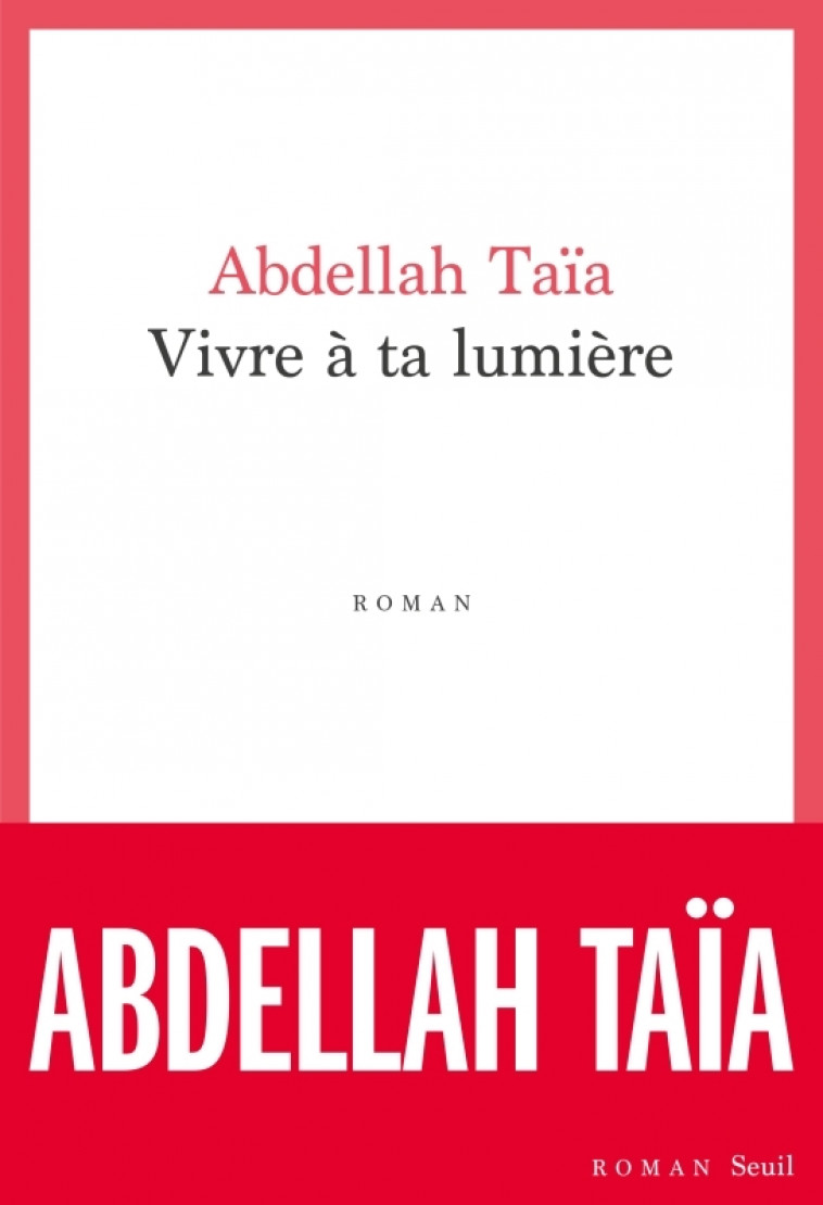 VIVRE À TA LUMIÈRE - TAIA ABDELLAH - SEUIL