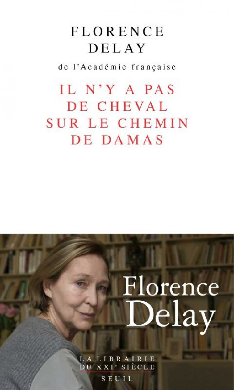 Il n'y a pas de cheval sur le chemin de Damas - Florence Delay - SEUIL