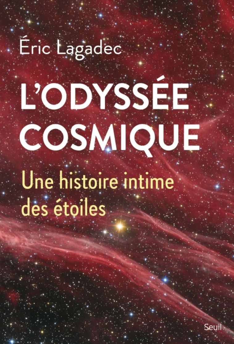 L'ODYSSÉE COSMIQUE - LAGADEC ÉRIC - SEUIL