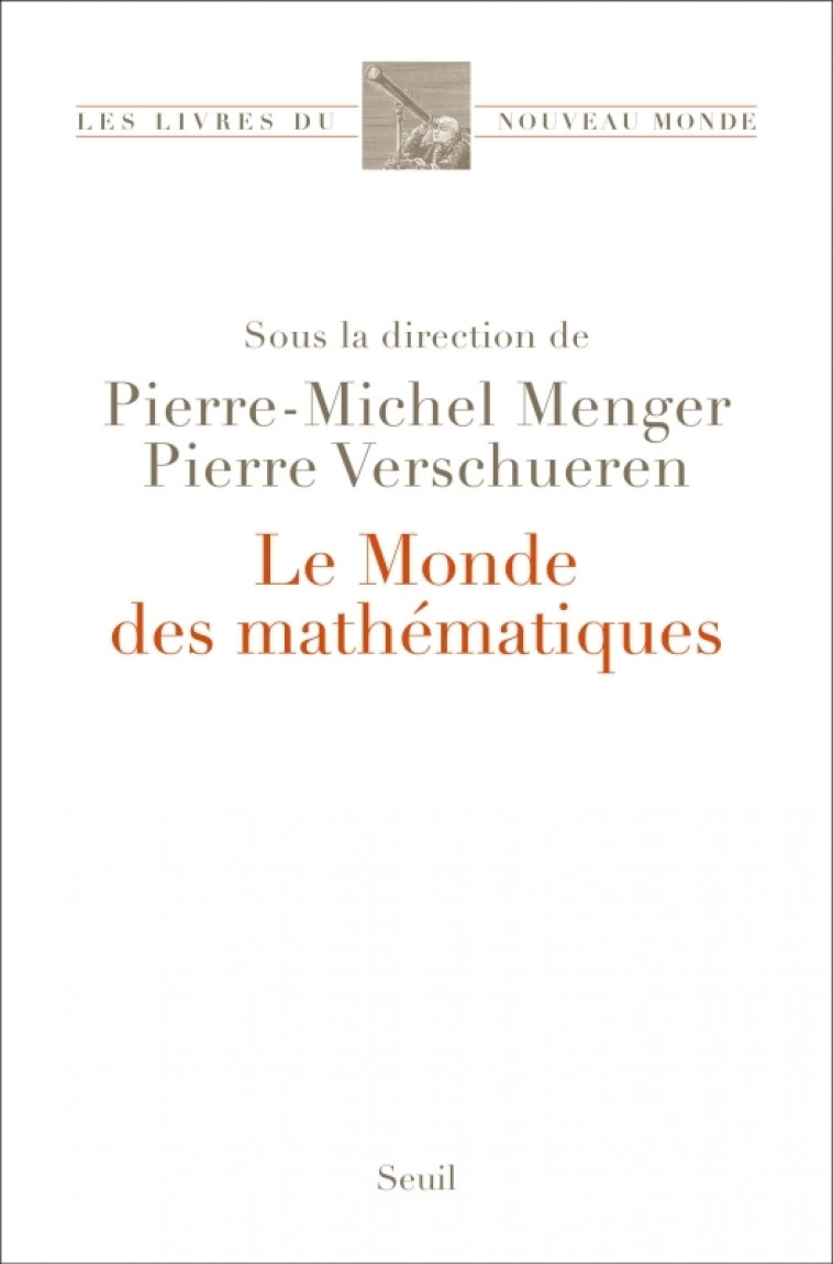 Le Monde des mathématiques - Collectif Collectif - SEUIL