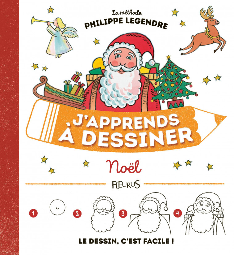 J'apprends à dessiner Noël - Philippe Legendre - FLEURUS