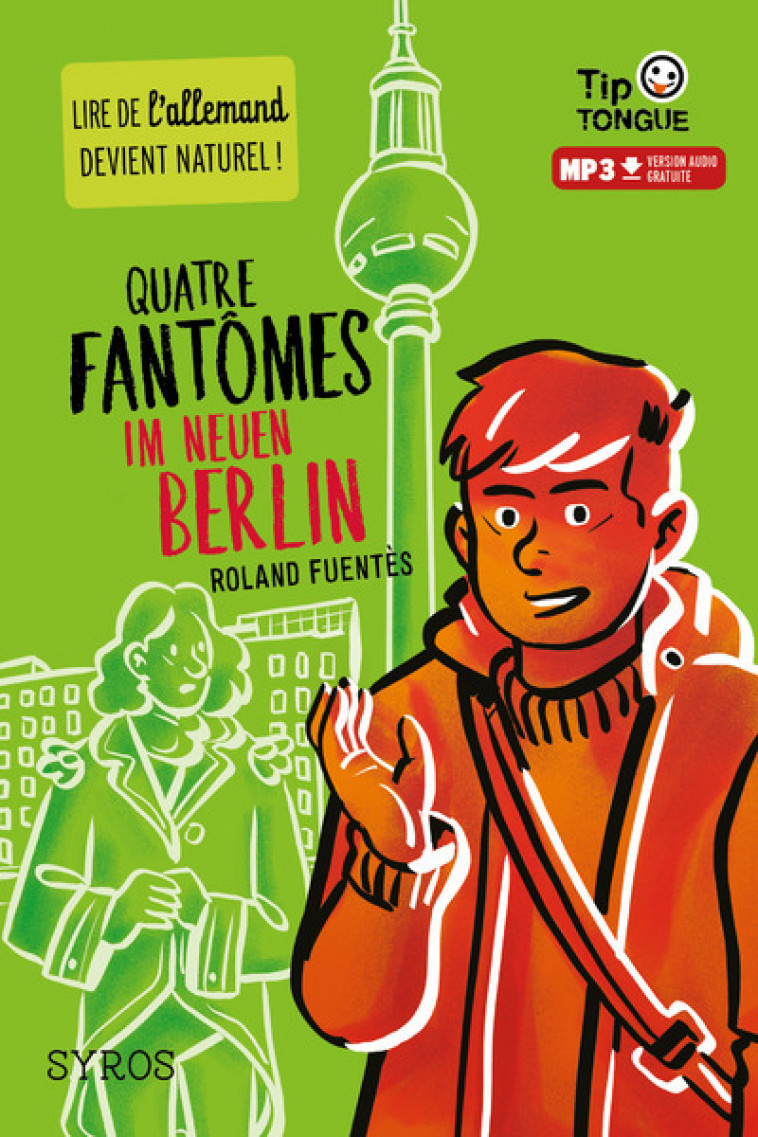 Quatre fantômes im Neuen Berlin - Roland Fuentès, Pierre-Yves Cézard - SYROS JEUNESSE