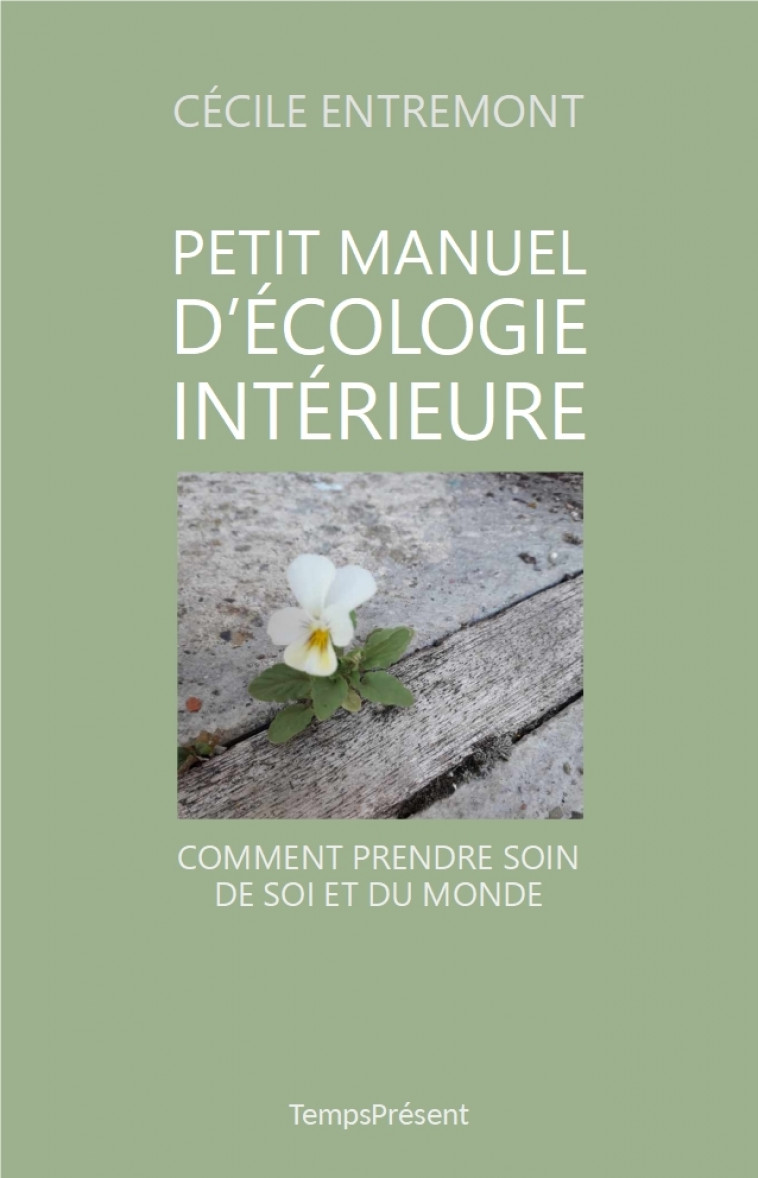 Petit manuel d'écologie intérieure - Cécile ENTREMONT - TEMPS PRES