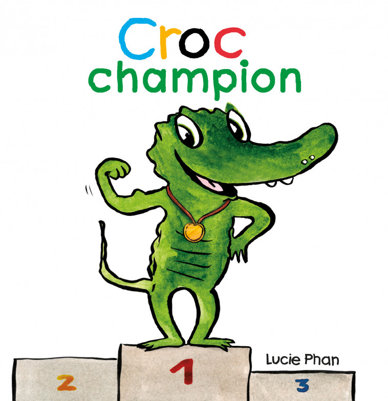 Croc champion -  Phan Lucie, Lucie Phan, Lucie Phan - EDL