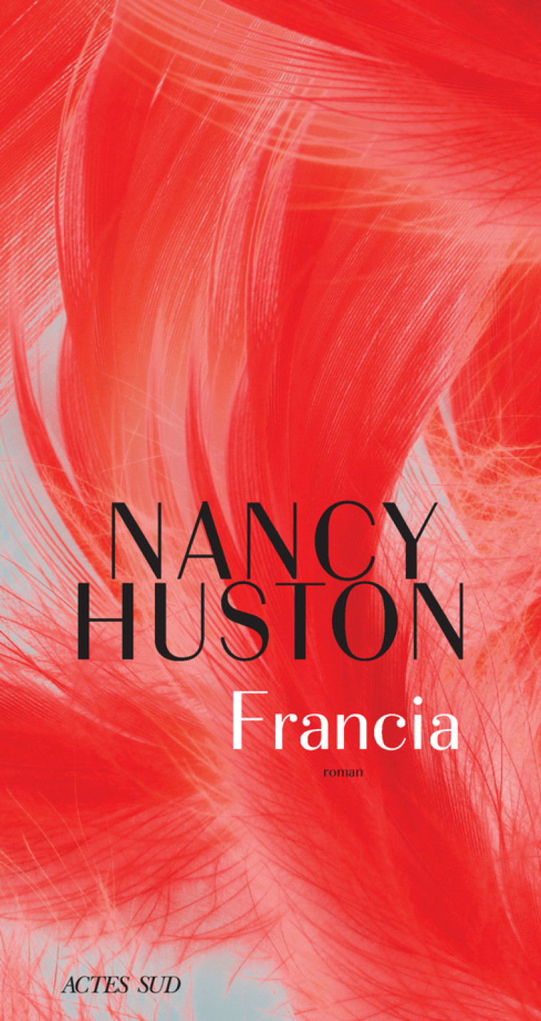 Francia - Nancy Huston, Nancy Huston - ACTES SUD