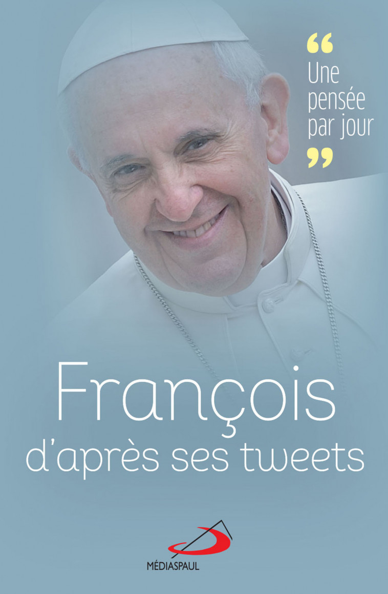 FRANCOIS PAR SES TWEETS - OLIVIER ECHASSERIEAU - MEDIASPAUL