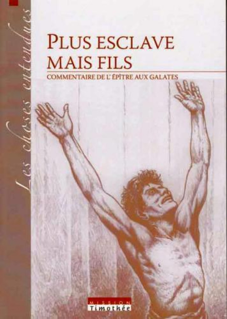 PLUS ESCLAVE MAIS FILS -  Collectif - COCEBAL