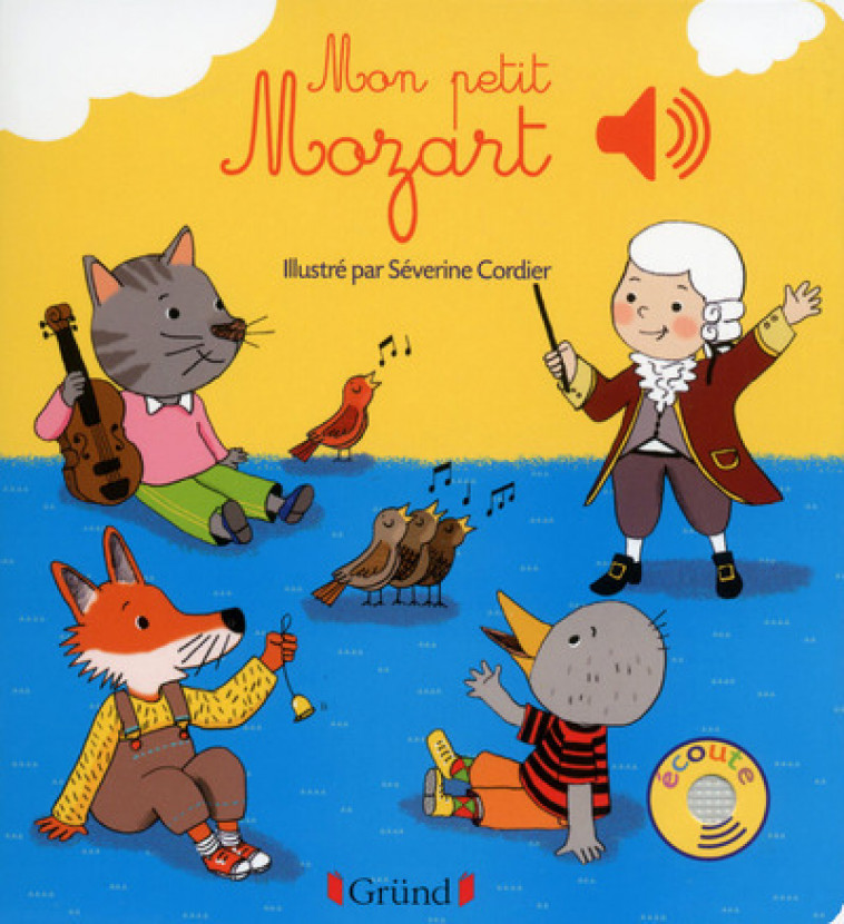 Mon petit Mozart - Livre sonore avec 6 puces - Dès 1 an - Séverine Cordier - GRUND