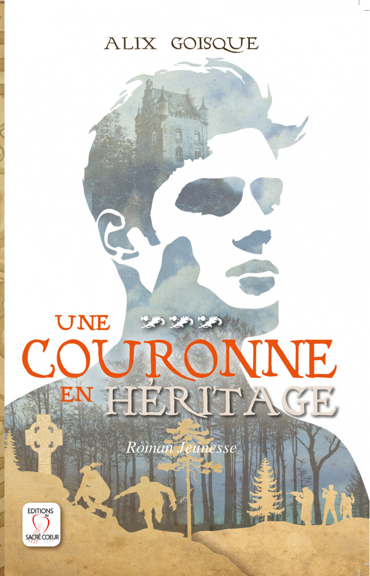 Insurrection pour la couronne - Une couronne en héritage - Tome 3 - Alix GOISQUE - SACRE COEUR ED