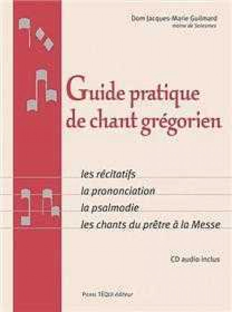 Guide pratique de chant Grégorien + CD - Jacques-Marie GUILMARD - TEQUI