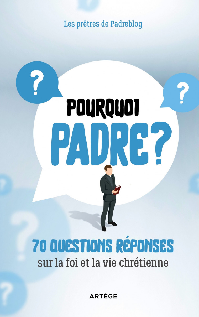 Pourquoi Padre ? - Les Prêtres de Padreblog Les Prêtres de Padreblog - ARTEGE