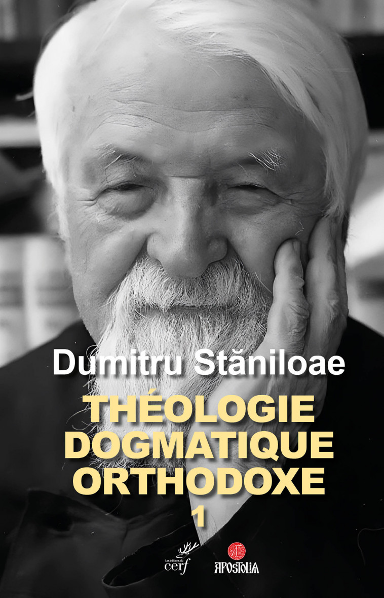 Théologie dogmatique orthodoxe - 1 - Dumitru Staniloae - CERF