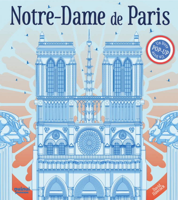 Notre-Dame de Paris - Version française - David Hawcock, David Hawcock, Baptiste Levy-Gastaud - NUINUI JEUNESSE