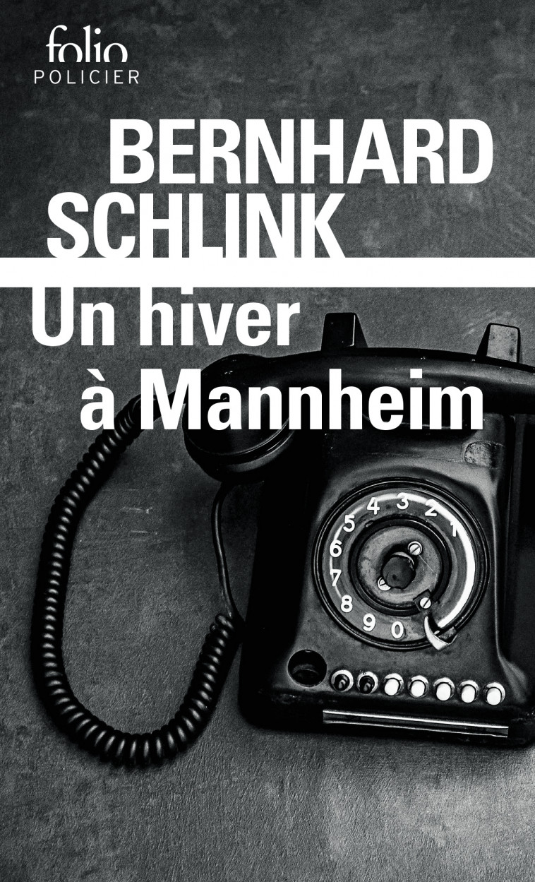 Un hiver à Mannheim - Bernhard Schlink, Patrick Kermann, Bernhard Schlink, Patrick Kermann - FOLIO