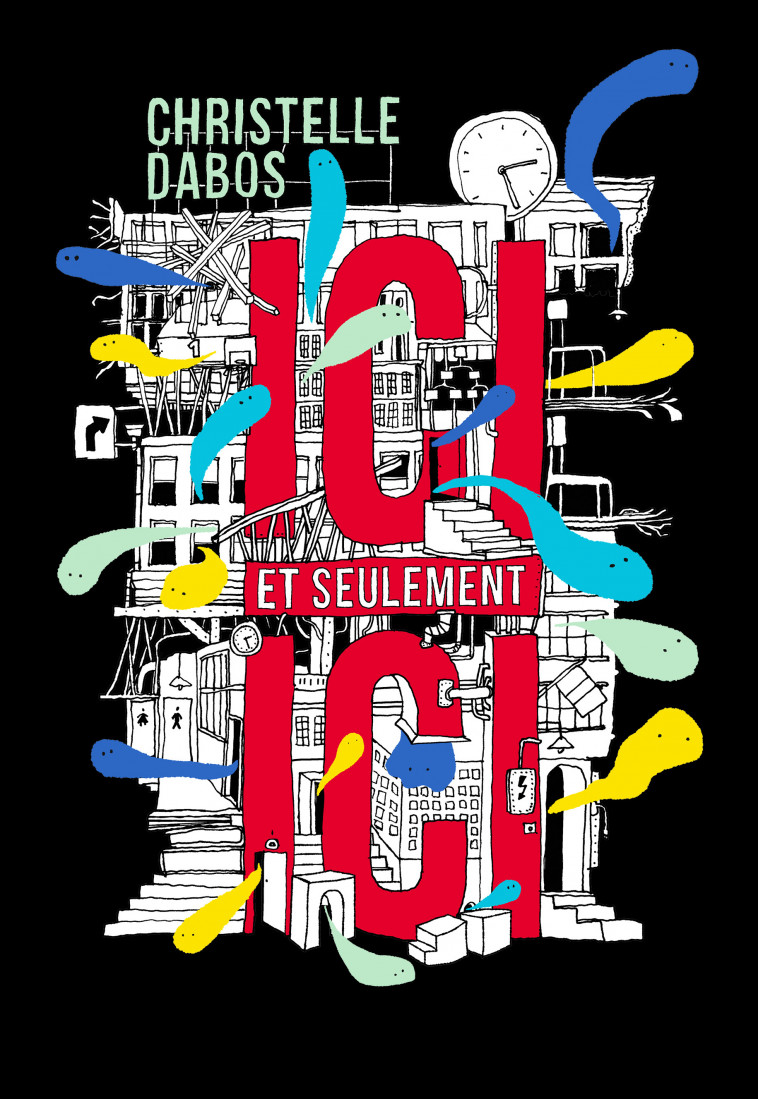 Ici et seulement Ici - Christelle Dabos, Christelle Dabos - GALLIMARD JEUNE