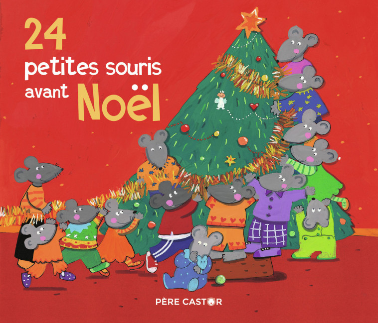 24 petites souris avant Noël -  Magdalena, Nadia Bouchama,  Magdalena, Nadia Bouchama, Nadia Bouchama - PERE CASTOR