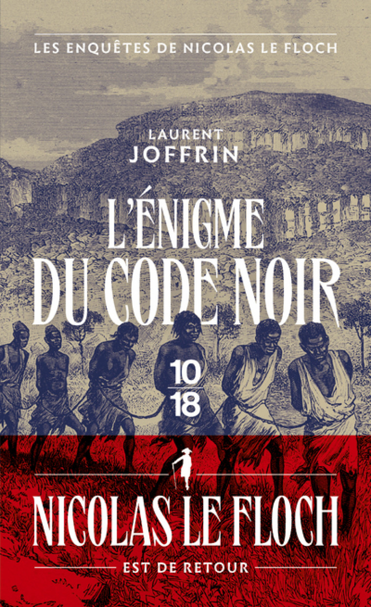 L'Enigme du code noir - Les enquêtes de Nicolas Le Floch - Laurent Joffrin - 10 X 18